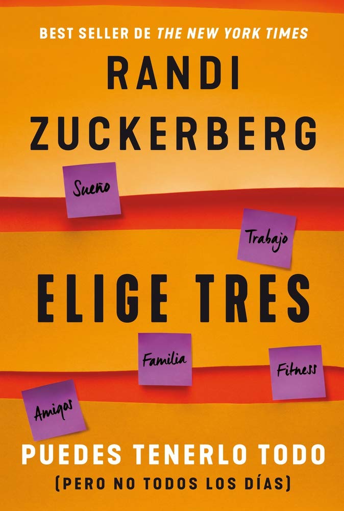 Elige Tres: Puedes Tenerlo Todo (Pero No Todos Los Días): Puedes tenerlo todo pero no todos los días / You Can Have It All (Just Not Every Day) Social Sciences