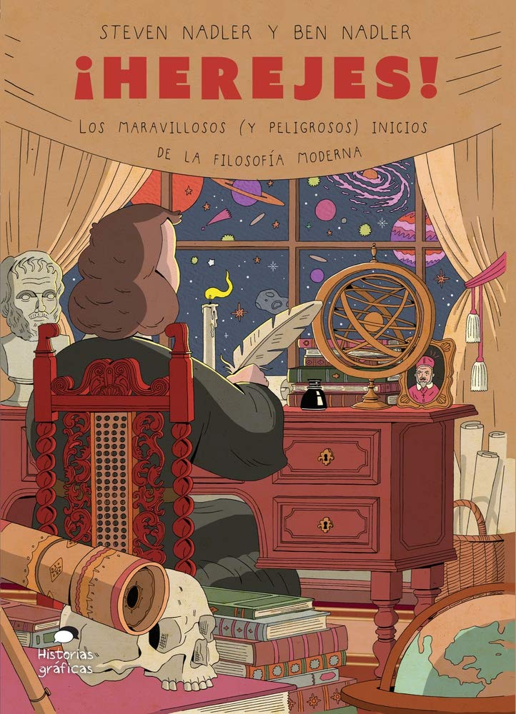 ¡herejes!: Los Maravillosos (Y Peligrosos) Inicios de la Filosofía Moderna: Los maravillosos (y peligrosos) inicios de la filosofía moderna/ The ... of Modern Philosophy (Divulgación) Manga