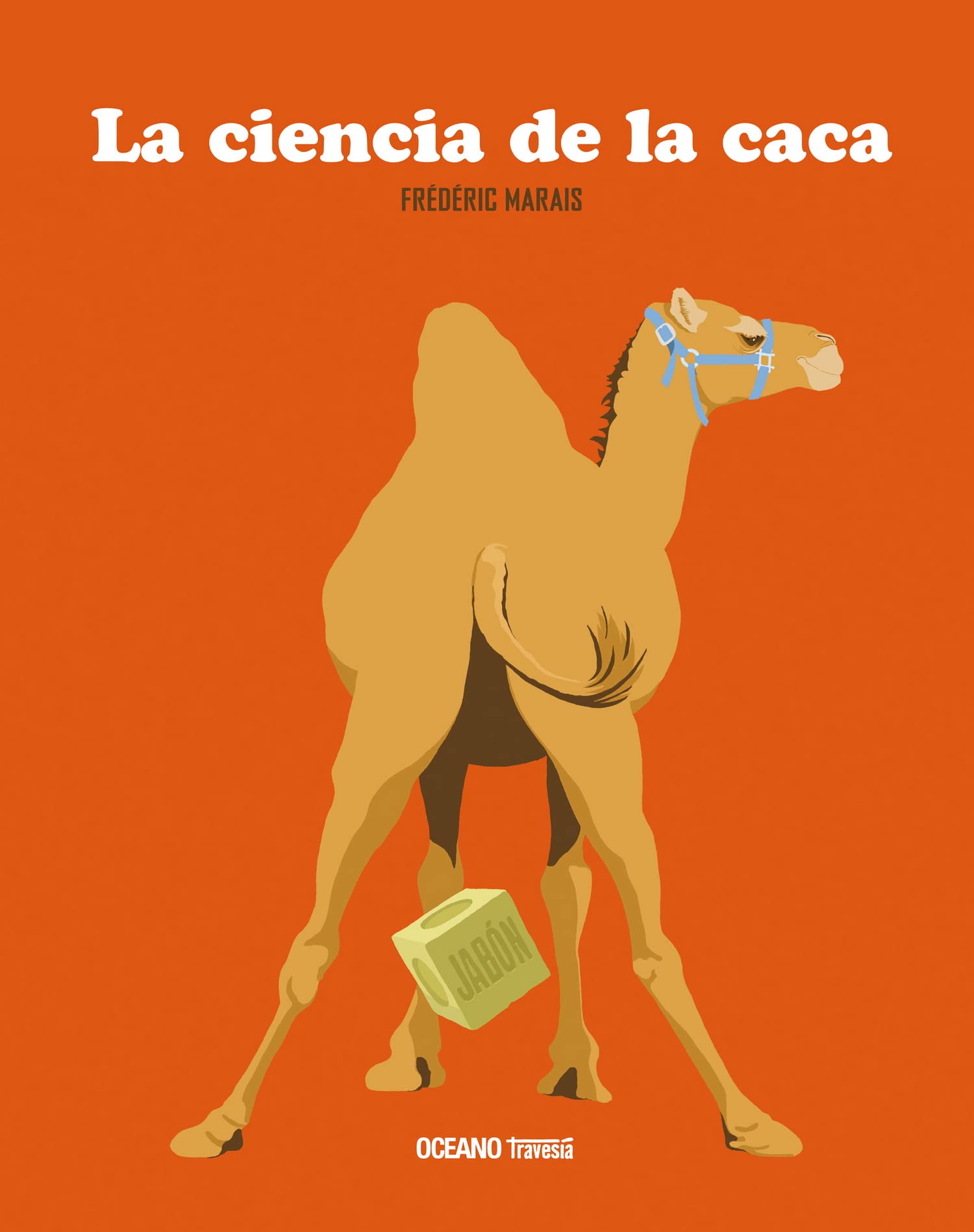 La ciencia de la caca/ The Science of Poop book