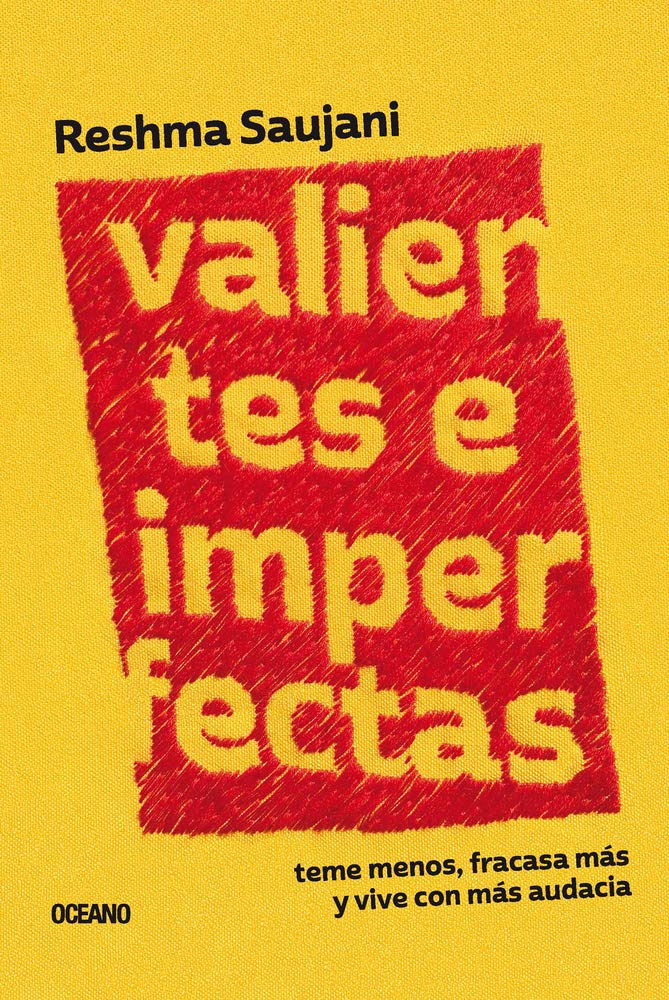 Valientes E Imperfectas: Teme Menos, Fracasa Más Y Vive Con Más Audacia book