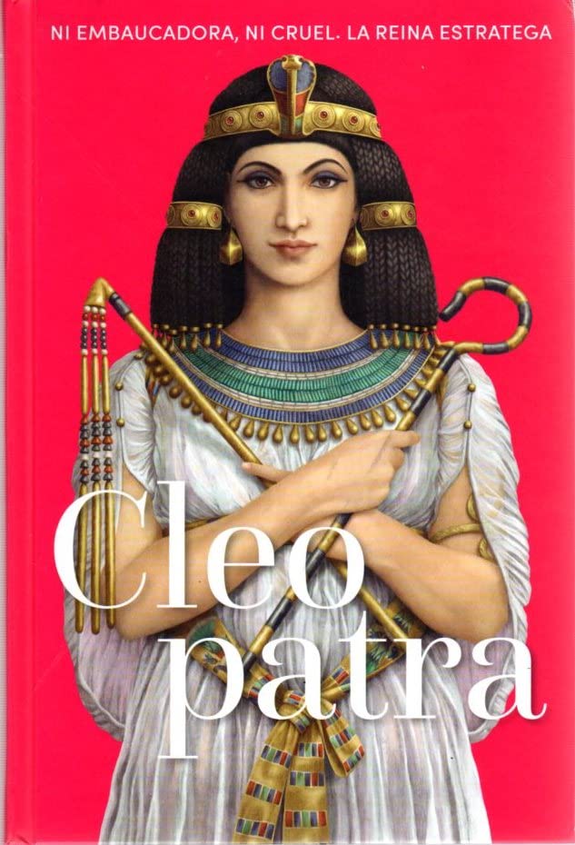 Cleopatra. Ni embaucadora, ni cruel. La reina estratega book