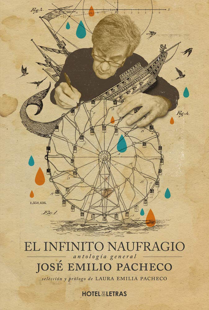 El Infinito Naufragio: Antología general José Emilio Pacheco book