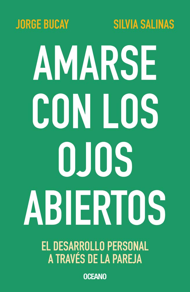 Amarse Con Los Ojos Abiertos: El Desarrollo Personal a Través de la Pareja: El desarrollo personal a través de la pareja / Personal Development Through the Couple Business, Finance & Career