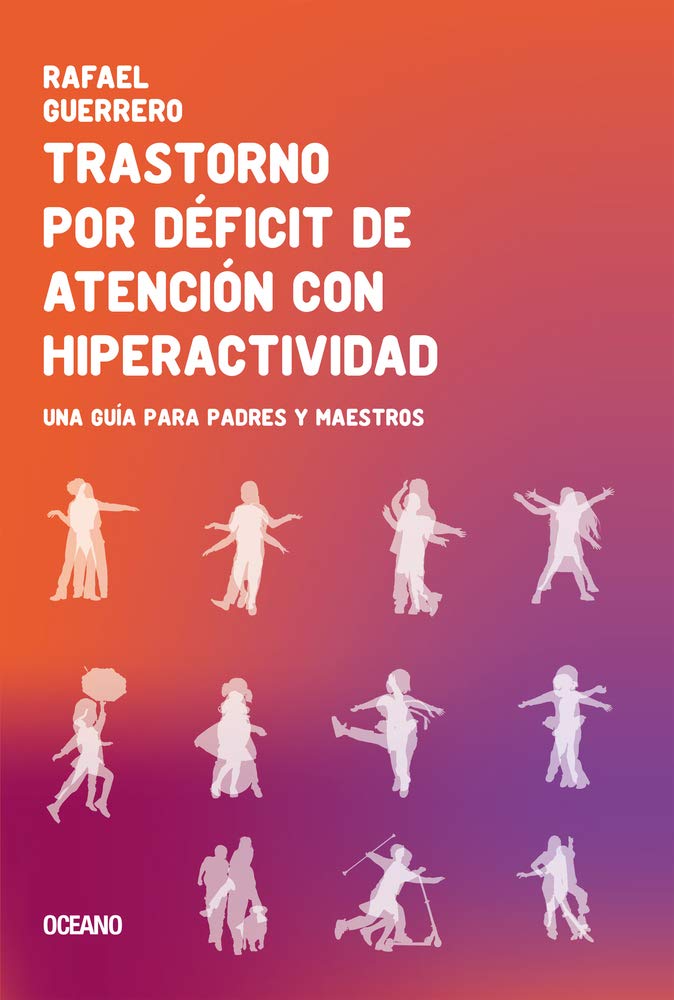 Trastorno por Déficit de Atención con Hiperactividad: Una Guía Para Padres Y Maestros Medicine