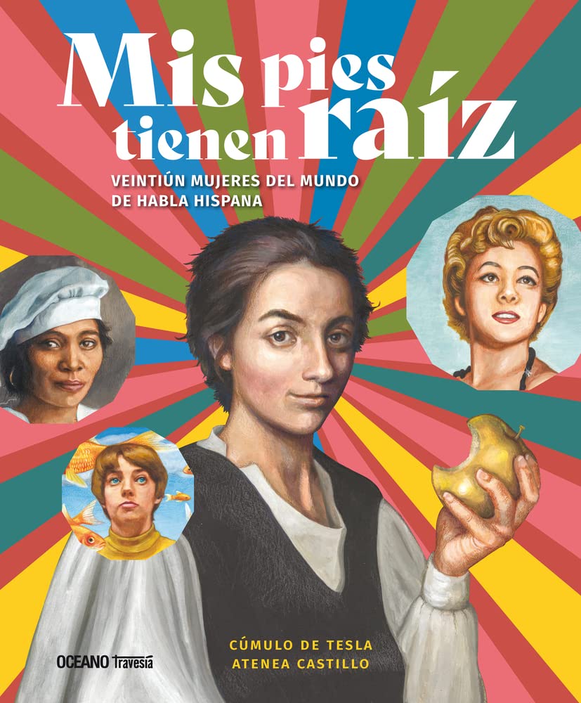 Mis pies tienen raíz: Mujeres del mundo de habla hispana Non-fiction