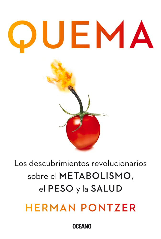 Quema / Burn: Los descubrimientos revolucionarios sobre el metabolismo, el peso y la salud / New Research Blows the Lid Off How We Really Burn Calories, Lose Weight, and Stay Healthy Fiction Books