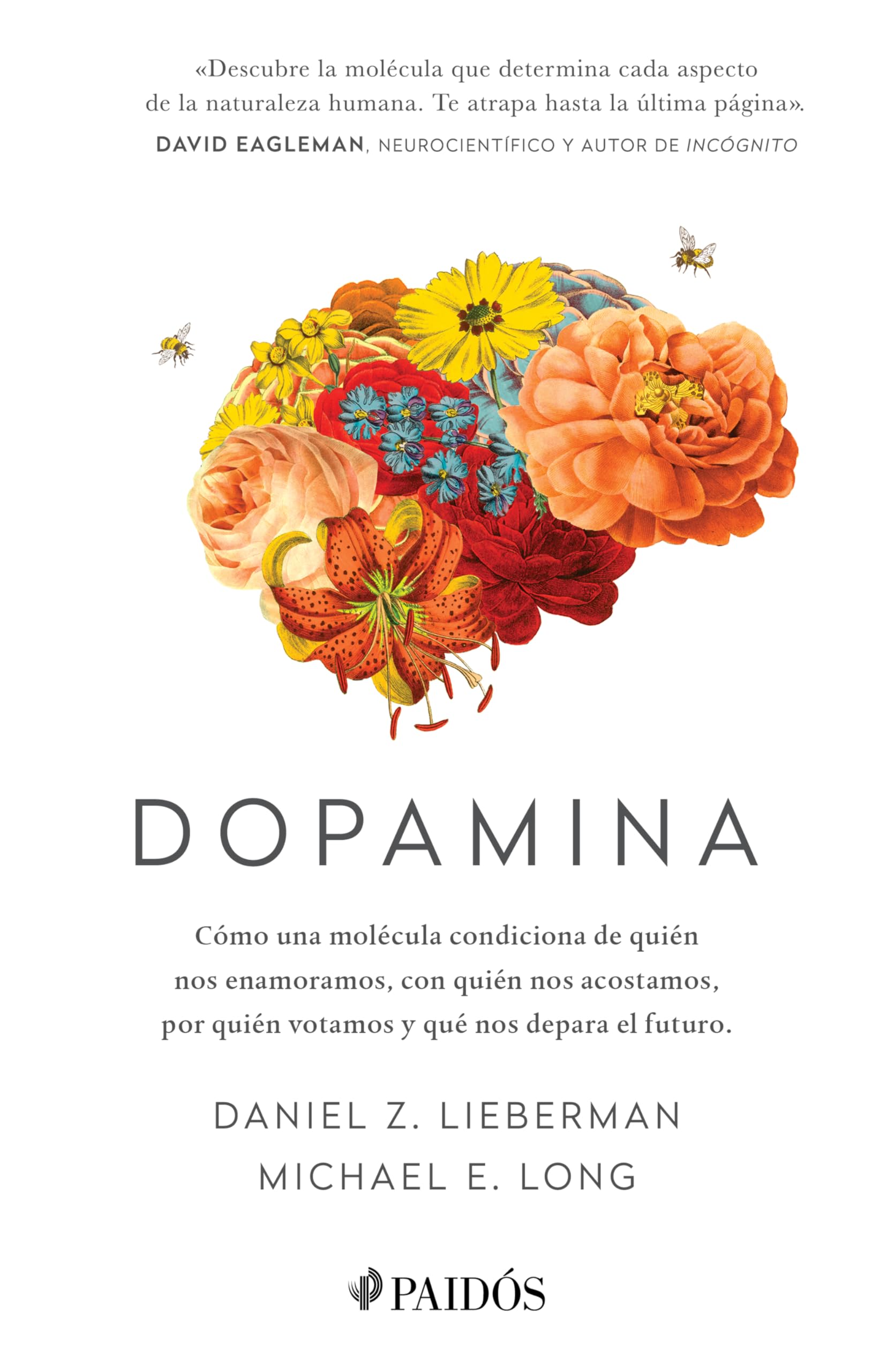 Dopamina / The Molecule of More: Cómo Una Molécula Condiciona De Quién Nos Enamoramos, Con Quién Nos Acostamos, a Quién ... Will Determine the Fate of the Human Race Medicine