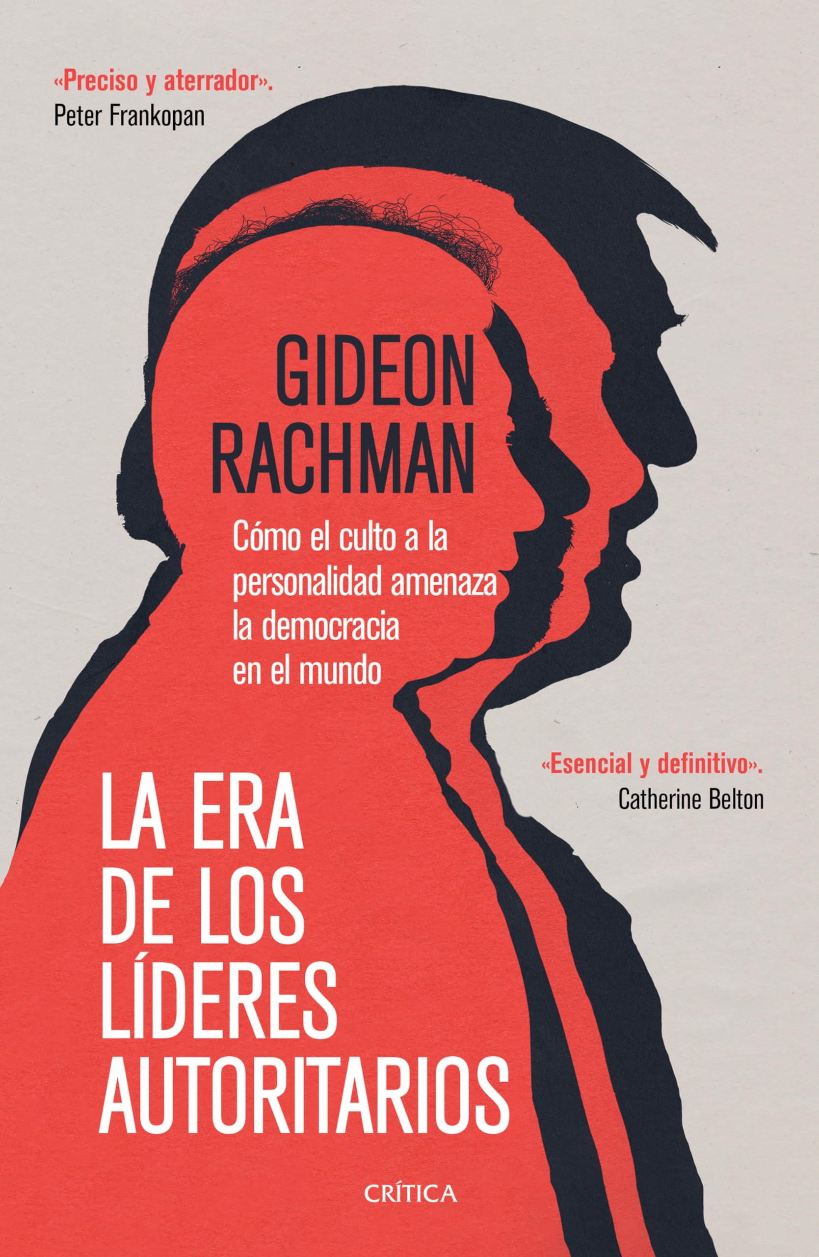 La era de los líderes autoritarios/ The Age of the Strongman: La era de los líderes autoritarios cómo el culto a la personalidad ... Leader Threatens Democracy Around the World Politics & History
