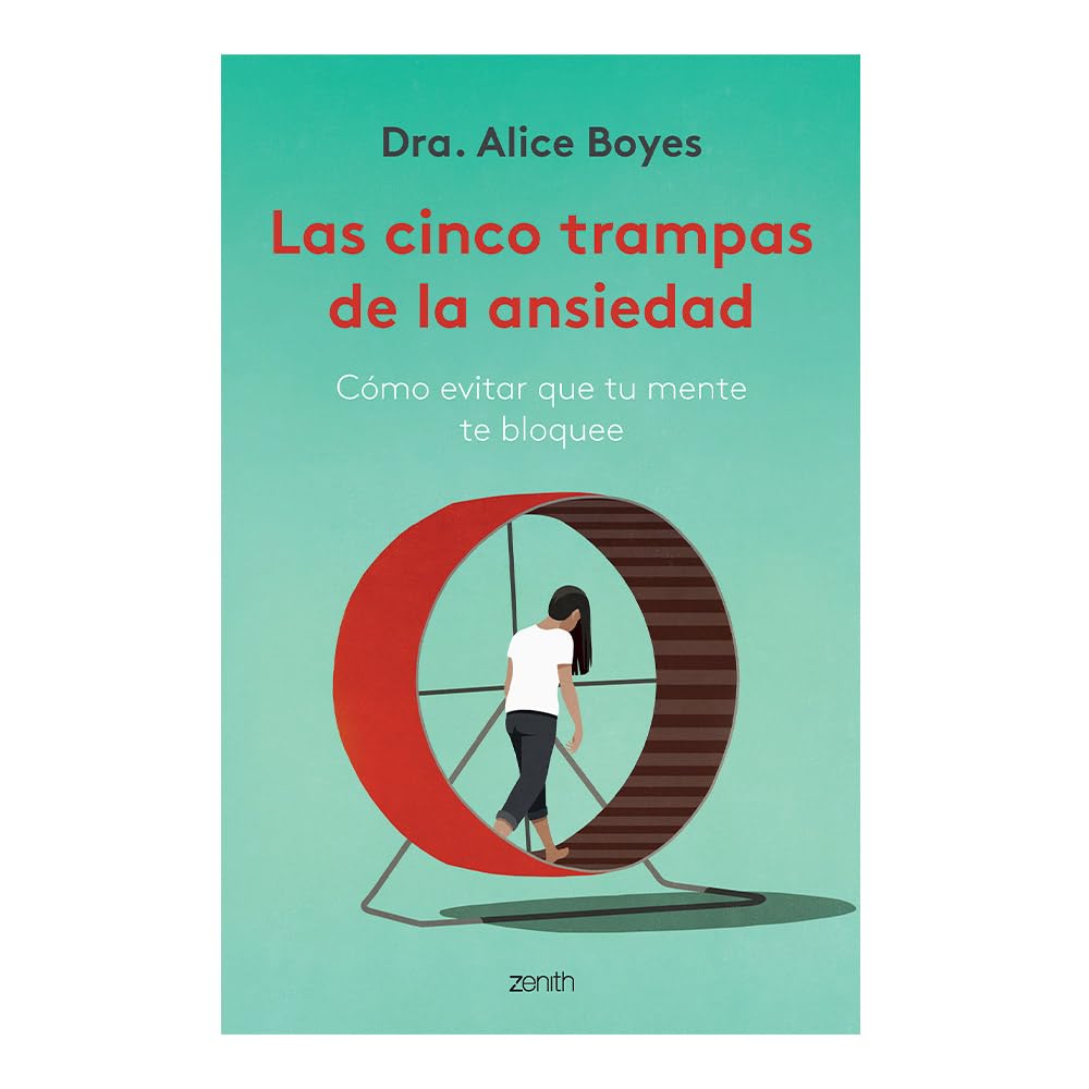 Las cinco trampas de la ansiedad / Anxiety Toolkit: Cómo evitar que tu mente te bloquee Medicine