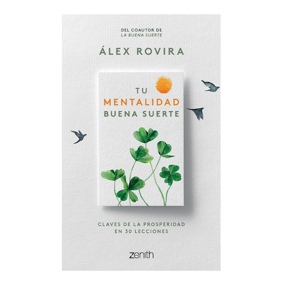 Tu mentalidad buena suerte / Your Good Luck Mentality: Claves De La Prosperidad En 30 Lecciones Business, Finance & Career