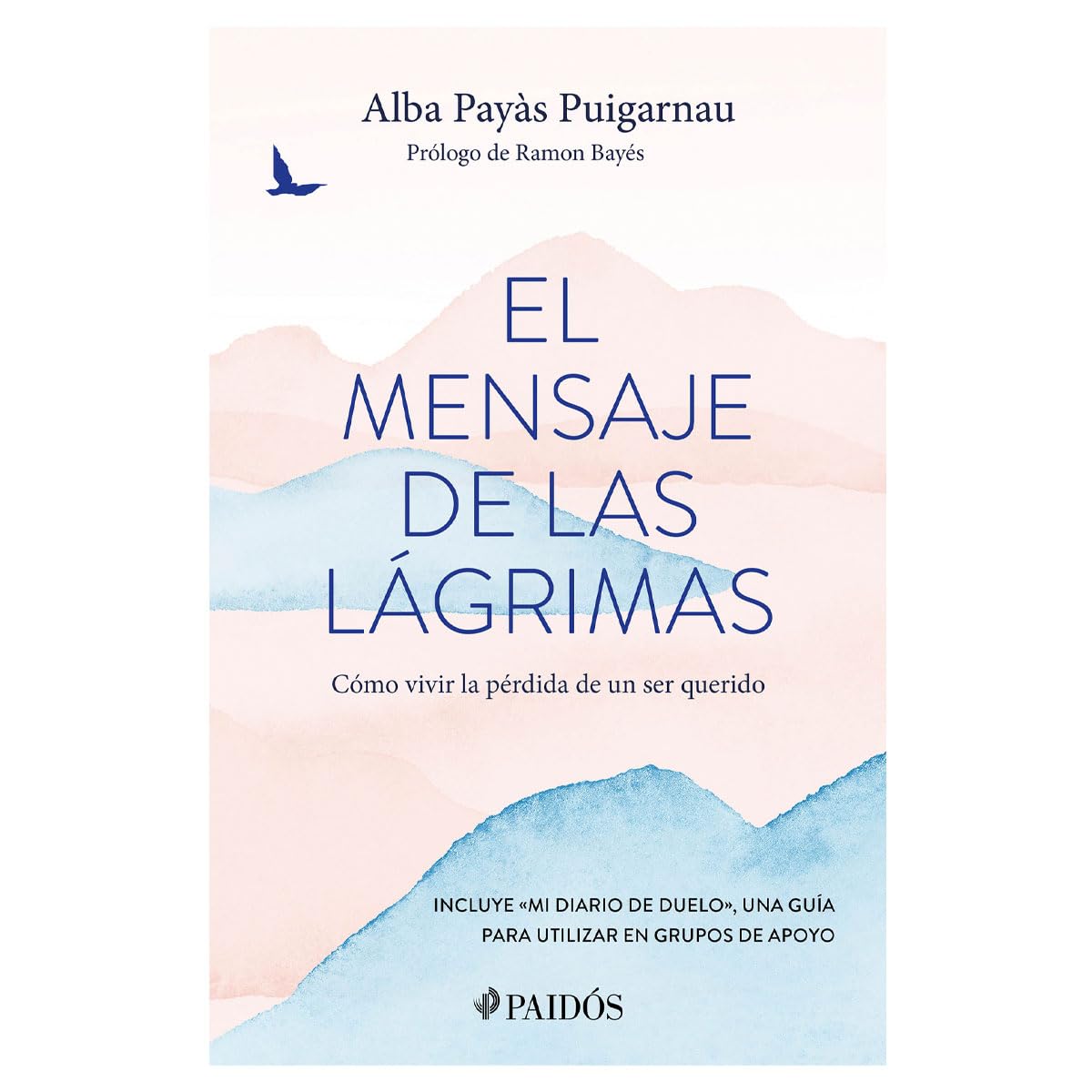 El mensaje de las lágrimas / The Message of Tears: Cómo vivir la pérdida de un ser querido / How to Live With the Loss of a Loved One Death & Mourning