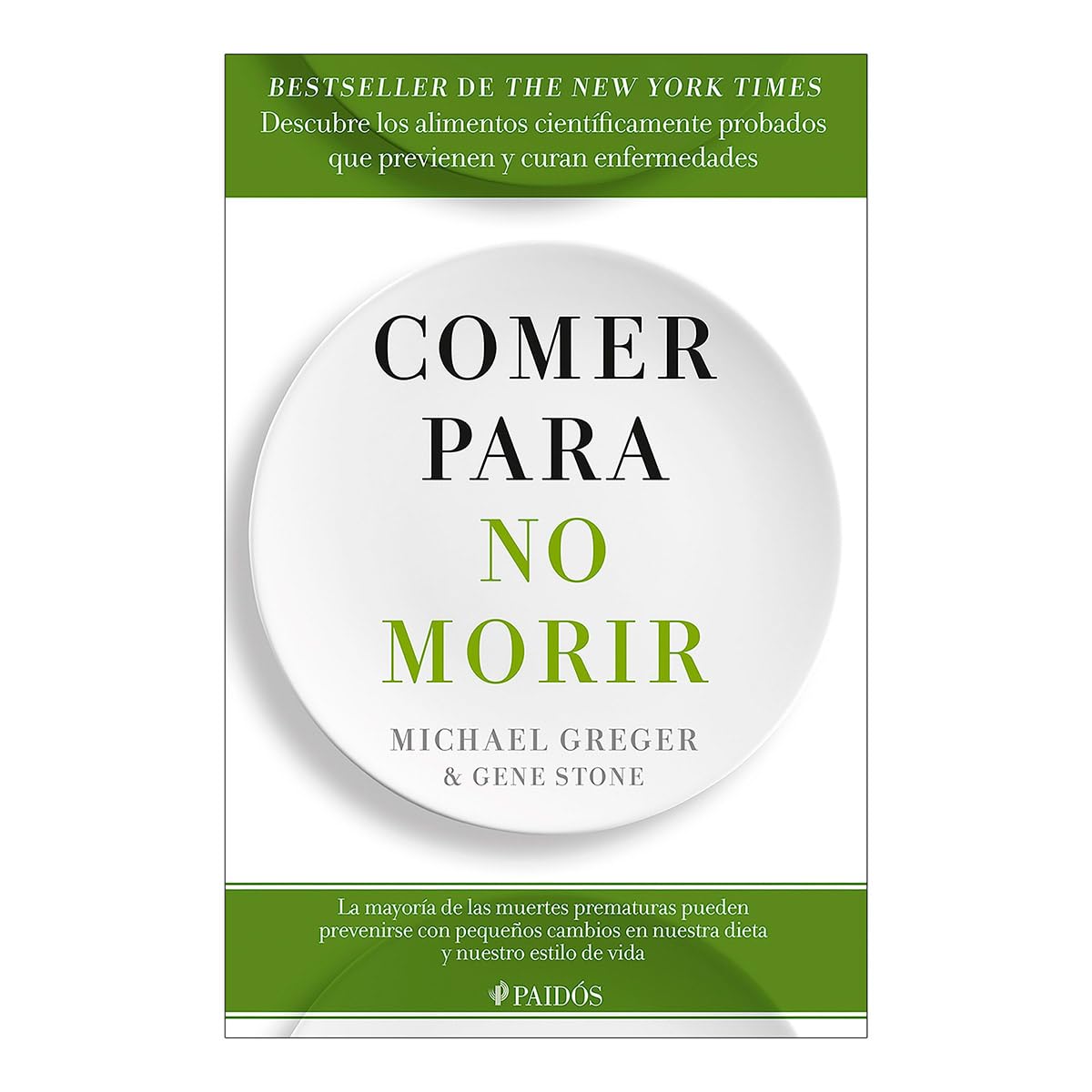 Comer para no morir / How Not to Die: Descubre los alimentos científicamente probados que previenen y curan enfermedades Health, Nutrition & Fitness