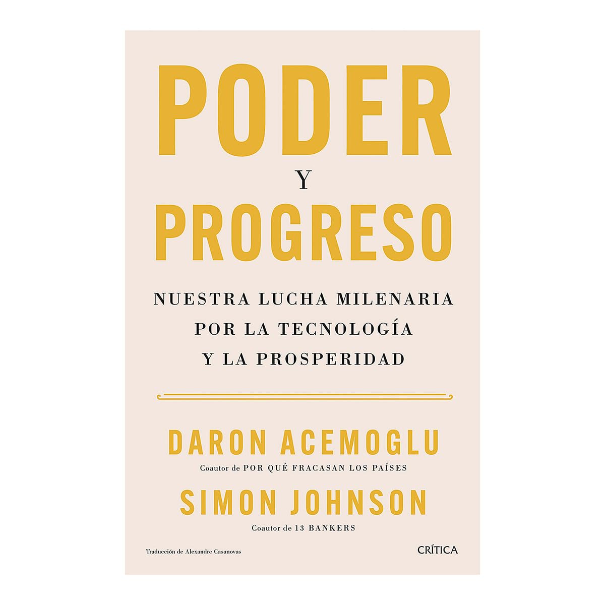Poder Y Progreso: Nuestra Lucha Milenaria Por La Tecnología Y La Prosperidad / Power and Progress Business, Finance & Career