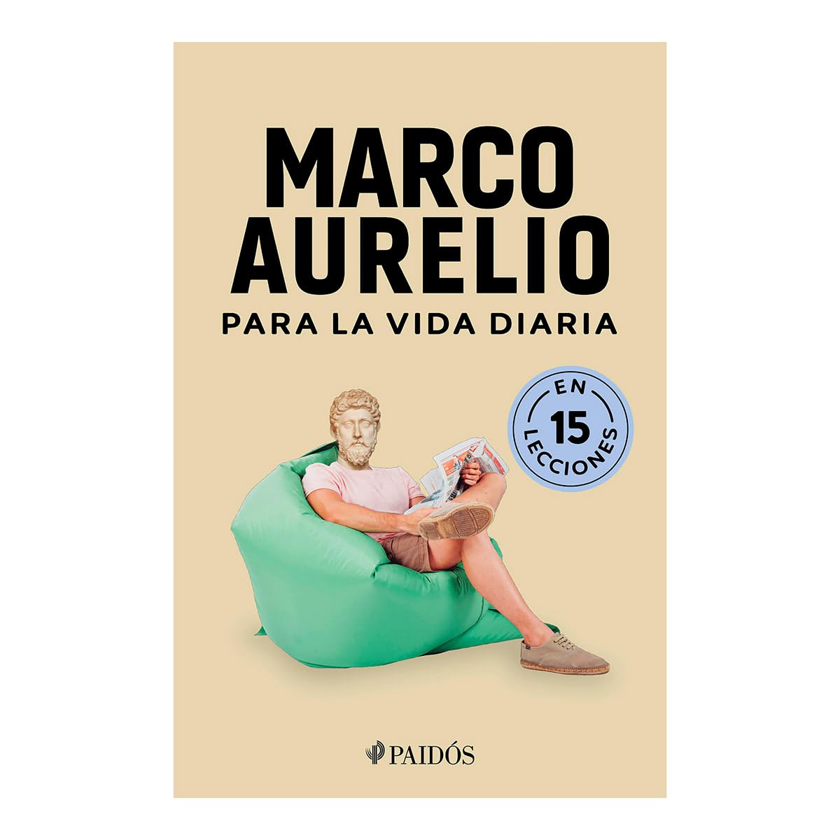 Marco Aurelio para la vida diaria/ Marcus Aurelius for Daily Life Philosophy