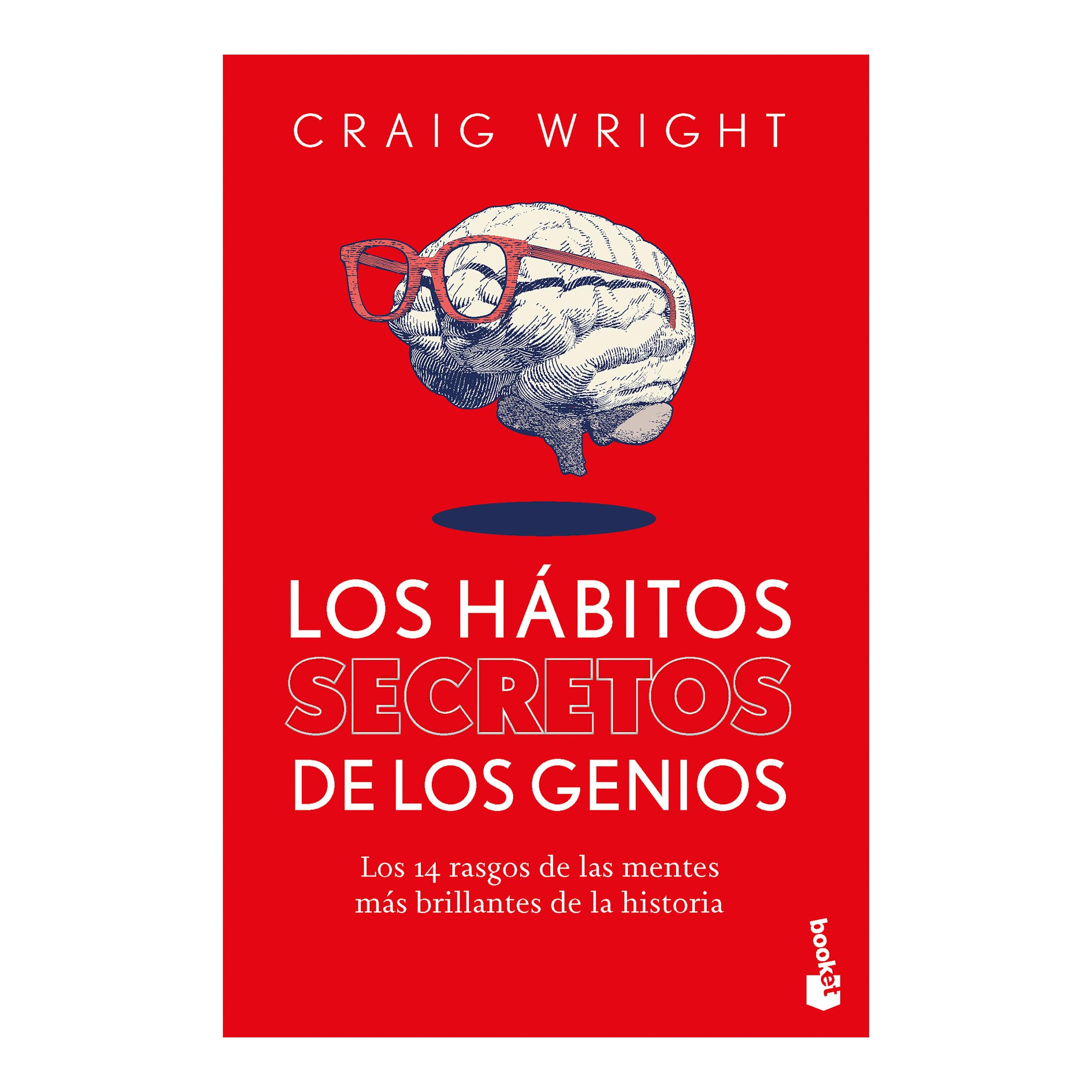 Los hábitos secretos de los genios / The Hidden Habits of Genius: Los 14 Rasgos De Las Mentes Mas Brillantes De La Historia Business, Finance & Career