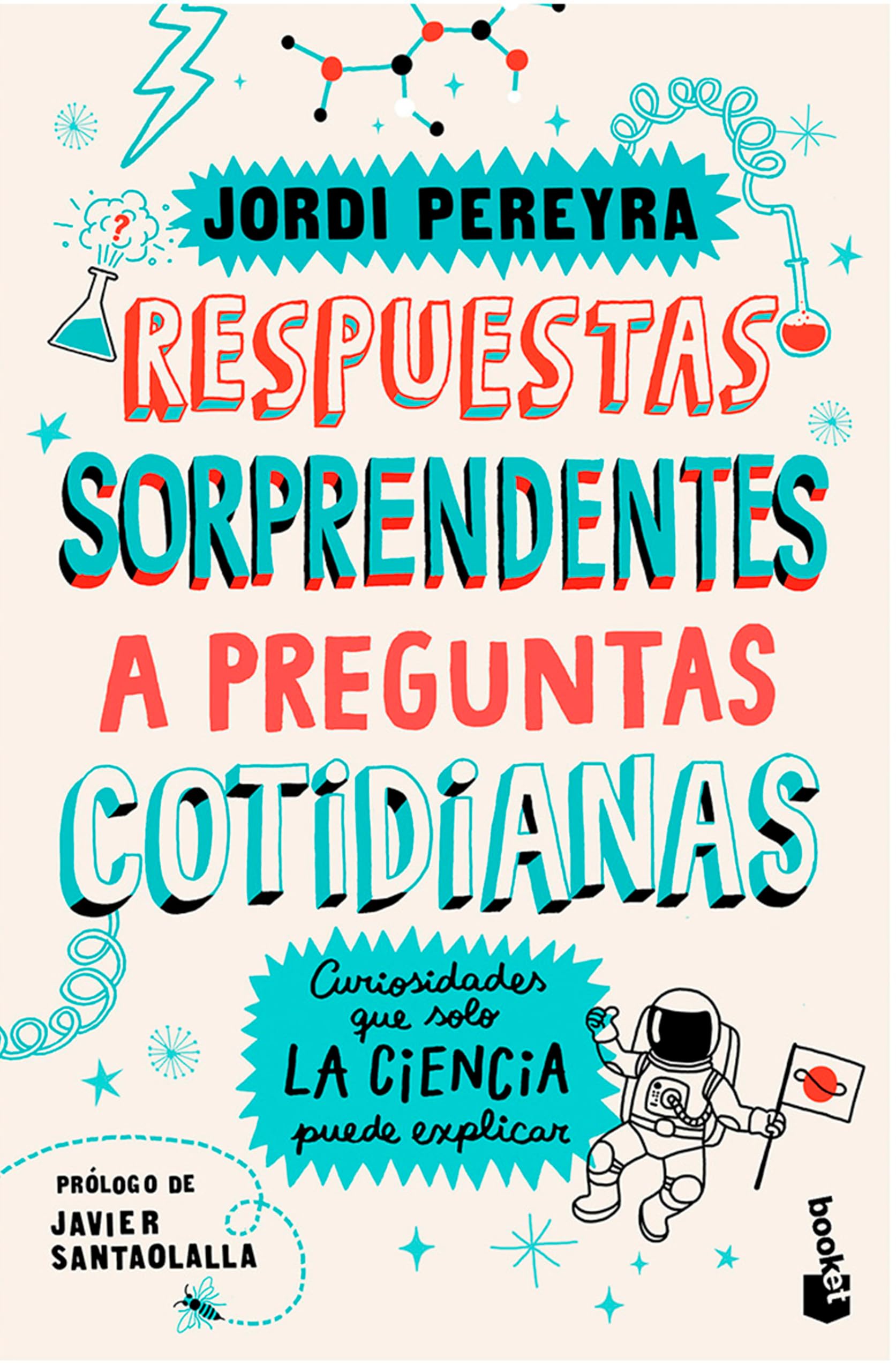 Respuestas sorprendentes a preguntas cotidianas: Curiosidades que solo la ciencia puede explicar / Surprising Answers to Everyday Questions Business & Technology