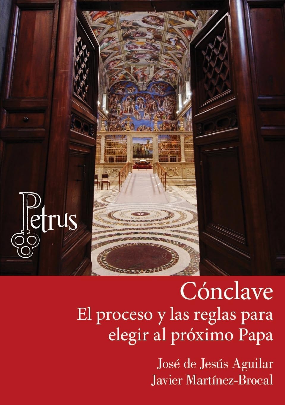 Cónclave. El proceso y las reglas para elegir al próximo Papa Religion & Esotericism