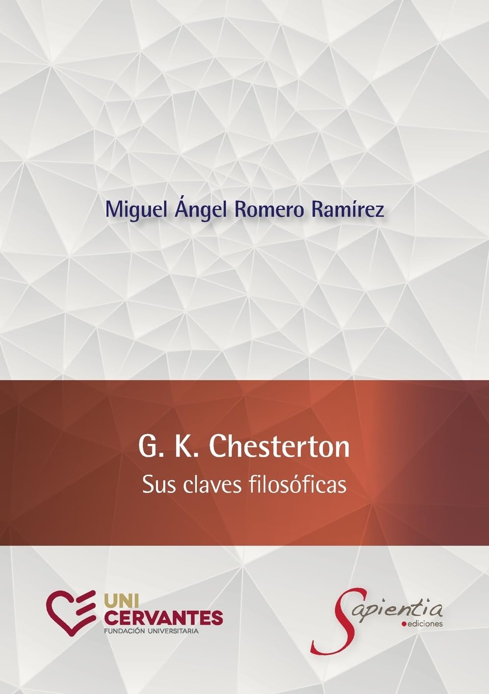 G. K. Chesterton. Sus claves filosóficas Philosophy
