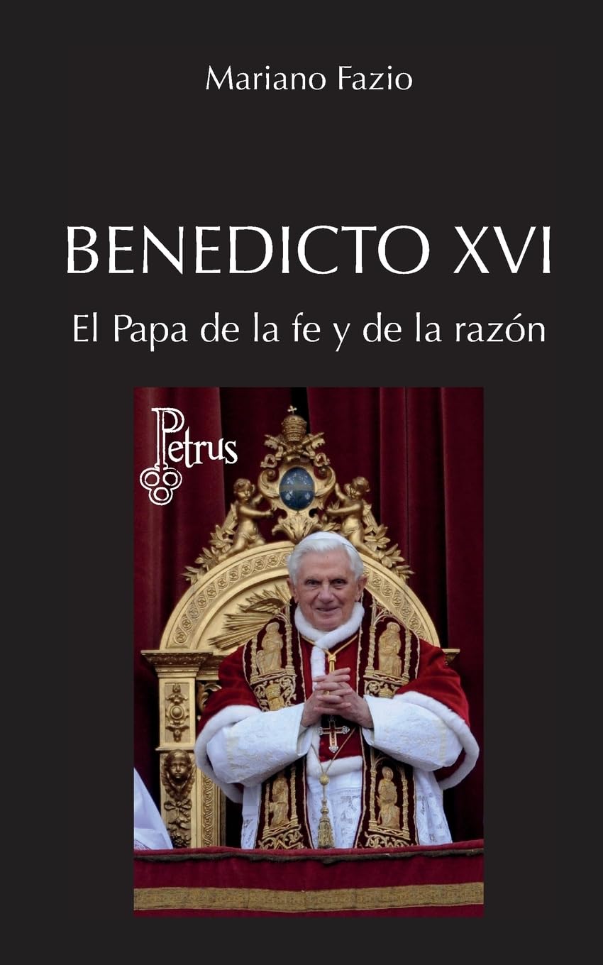 Benedicto XVI. El Papa de la fe y de la razón Philosophy