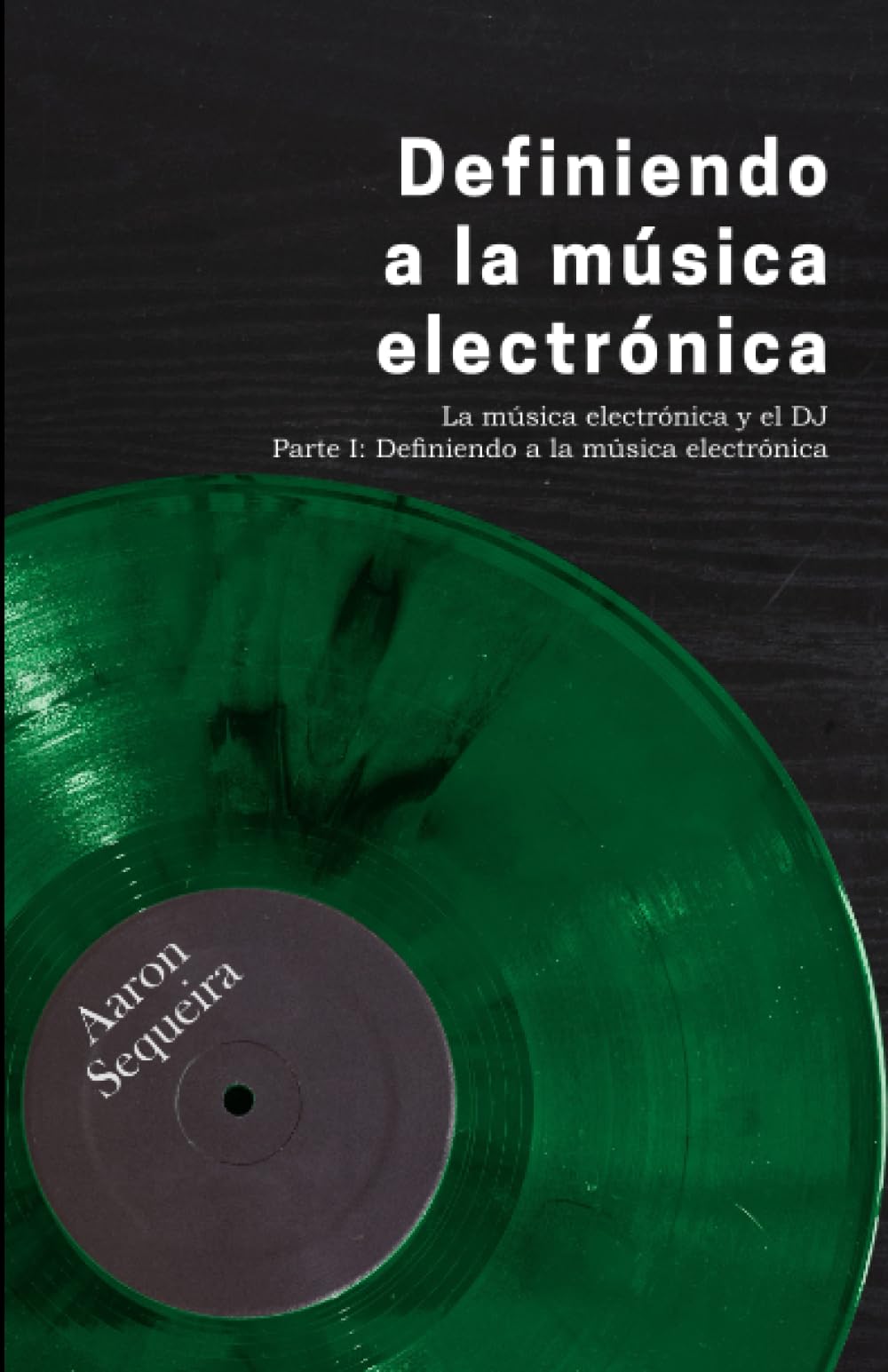 Definiendo a la música electrónica: La música electrónica y el DJ - Parte I Arts & Music