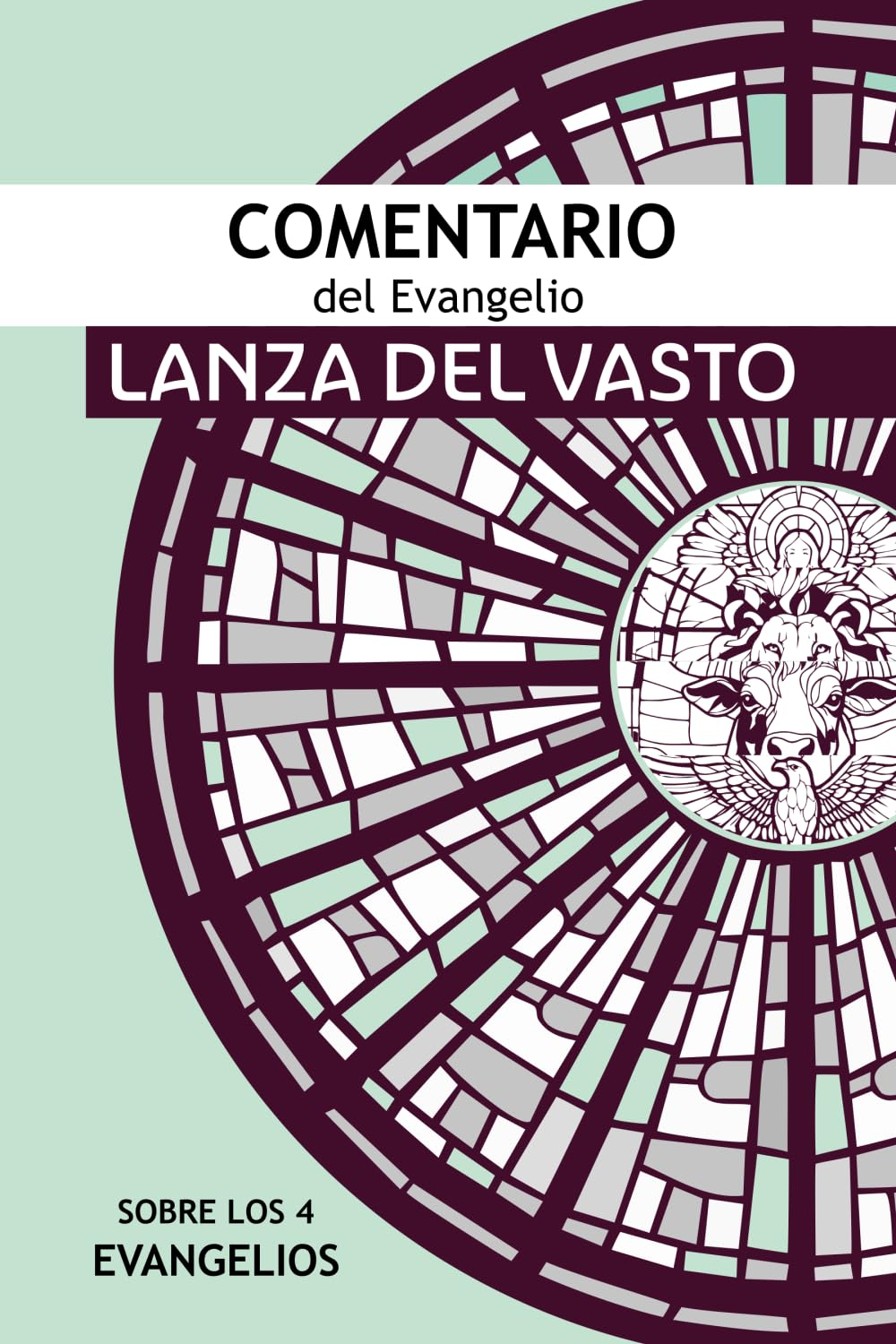 Comentario del Evangelio: Sobre los cuatro Evangelios book