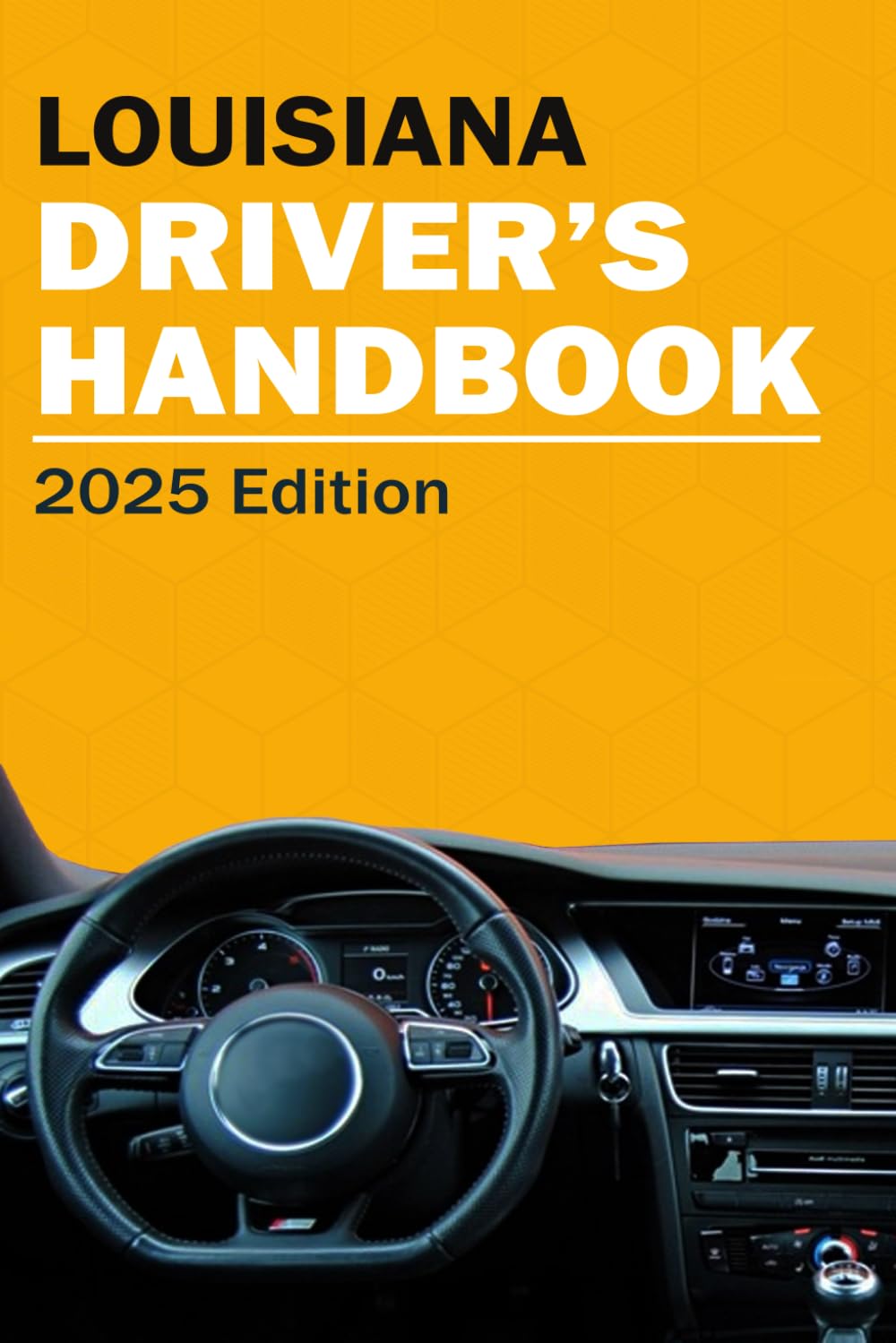 Louisiana Drivers Handbook - Louisiana Drivers License Handbook Books