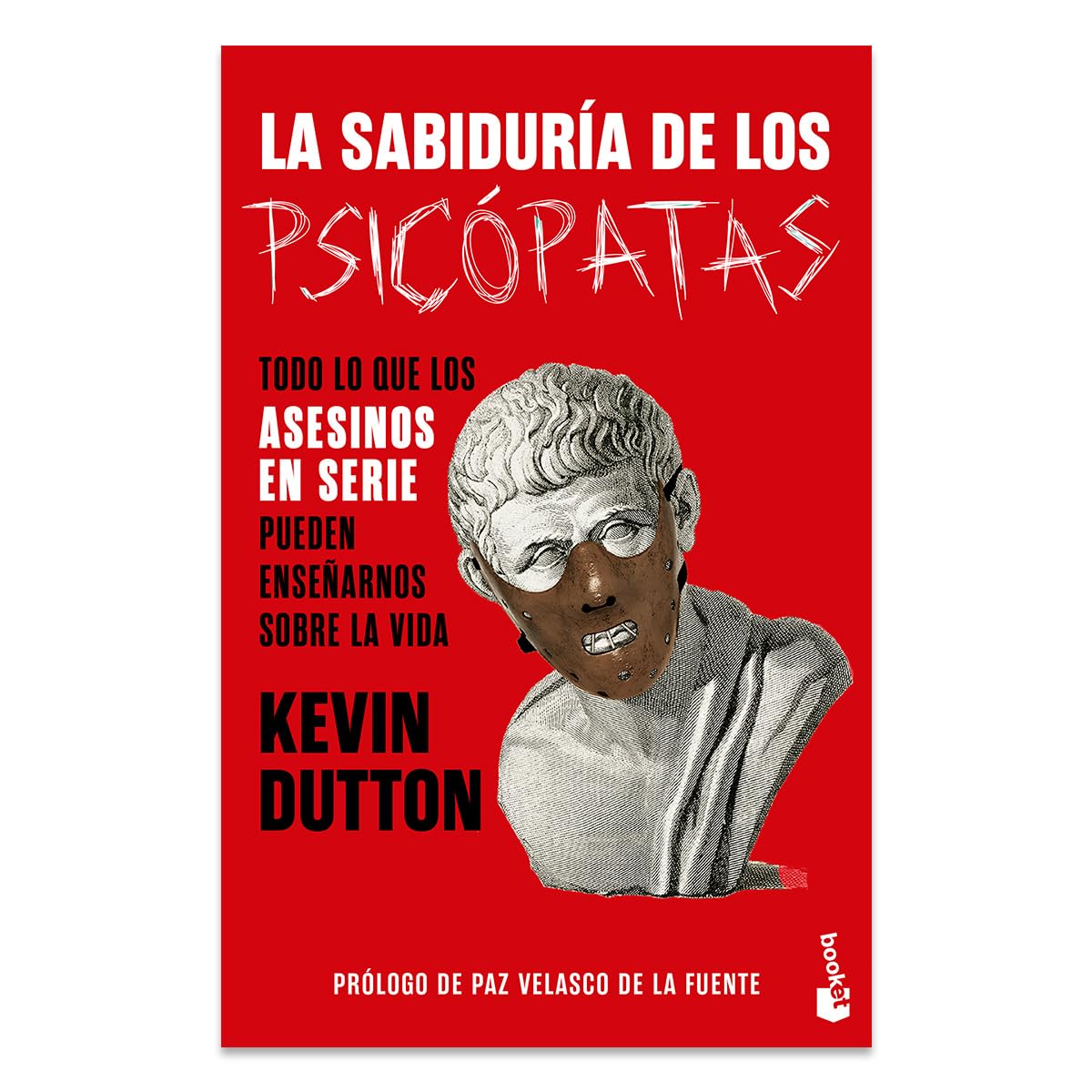 La sabiduría de los psicópatas / The Wisdom Of Psychopaths Business, Finance & Career