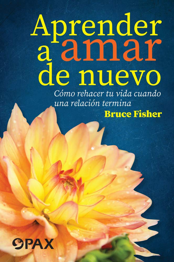 Aprender amar de nuevo: Cómo rehacer tu vida cuando una relación termina Medicine