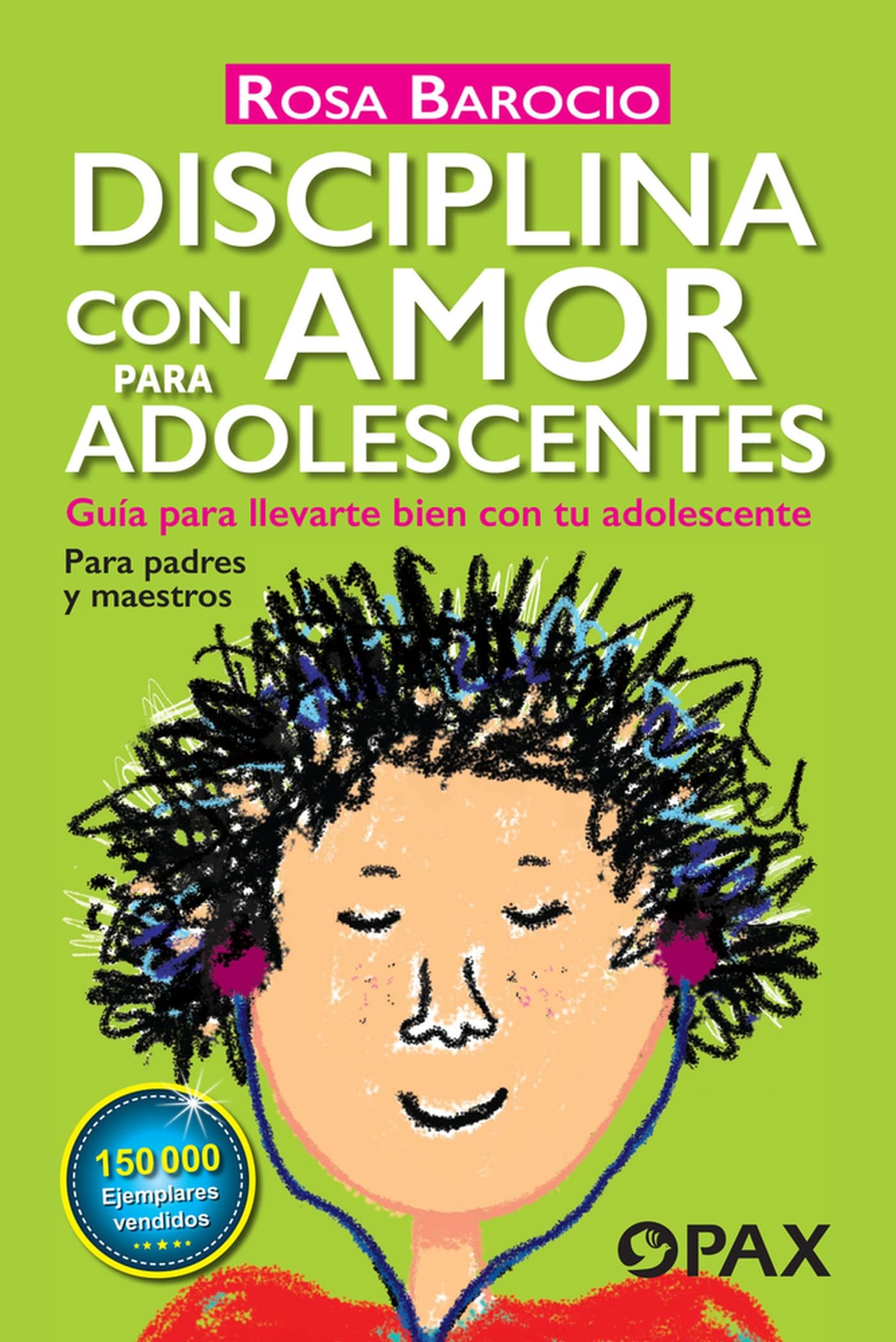 Disciplina con amor para adolescentes: Guía para llevarte bien con tu adolescente Medicine