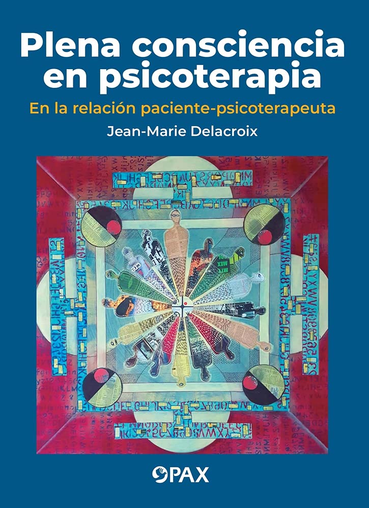 Plena consciencia en psicoterapia: En la relación paciente-psicoterapeuta. Influencias de América Latina Medicine
