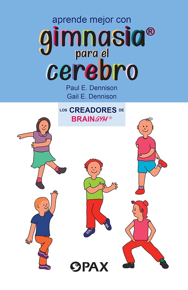 Aprende mejor con gimnasia para cerebro: Simple Activities for Whole Brain Learning Learning & Reference