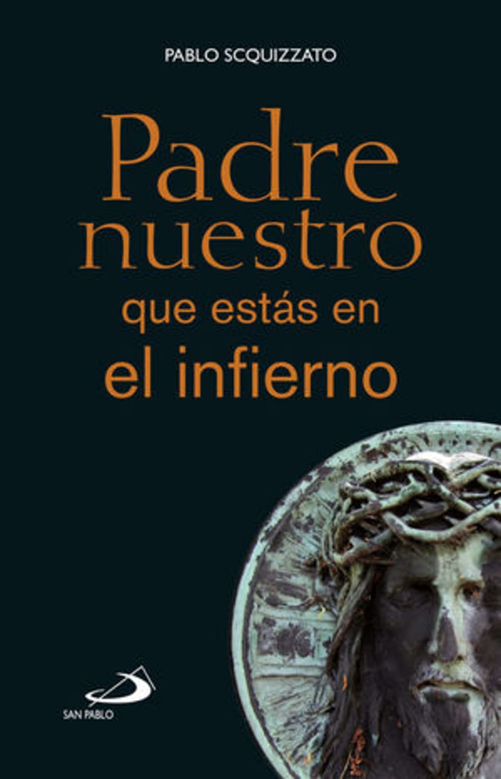 Padre Nuestro Que Estás en el Infierno Religion & Esotericism