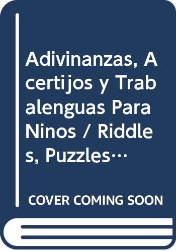 Adivinanzas, Acertijos y Trabalenguas Para Ninos / Riddles, Puzzles and Tongue Twisters for Kids Non-fiction