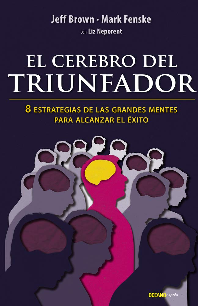 El cerebro del triunfador: 8 estrategias de las grandes mentes para alcanzar el exito book