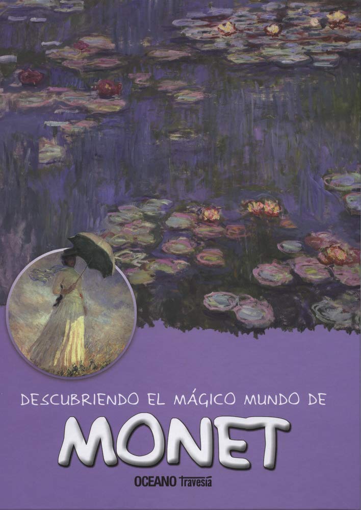 Descubriendo El Mágico Mundo de Monet (Descubriendo el mundo mágico) Art & Literature