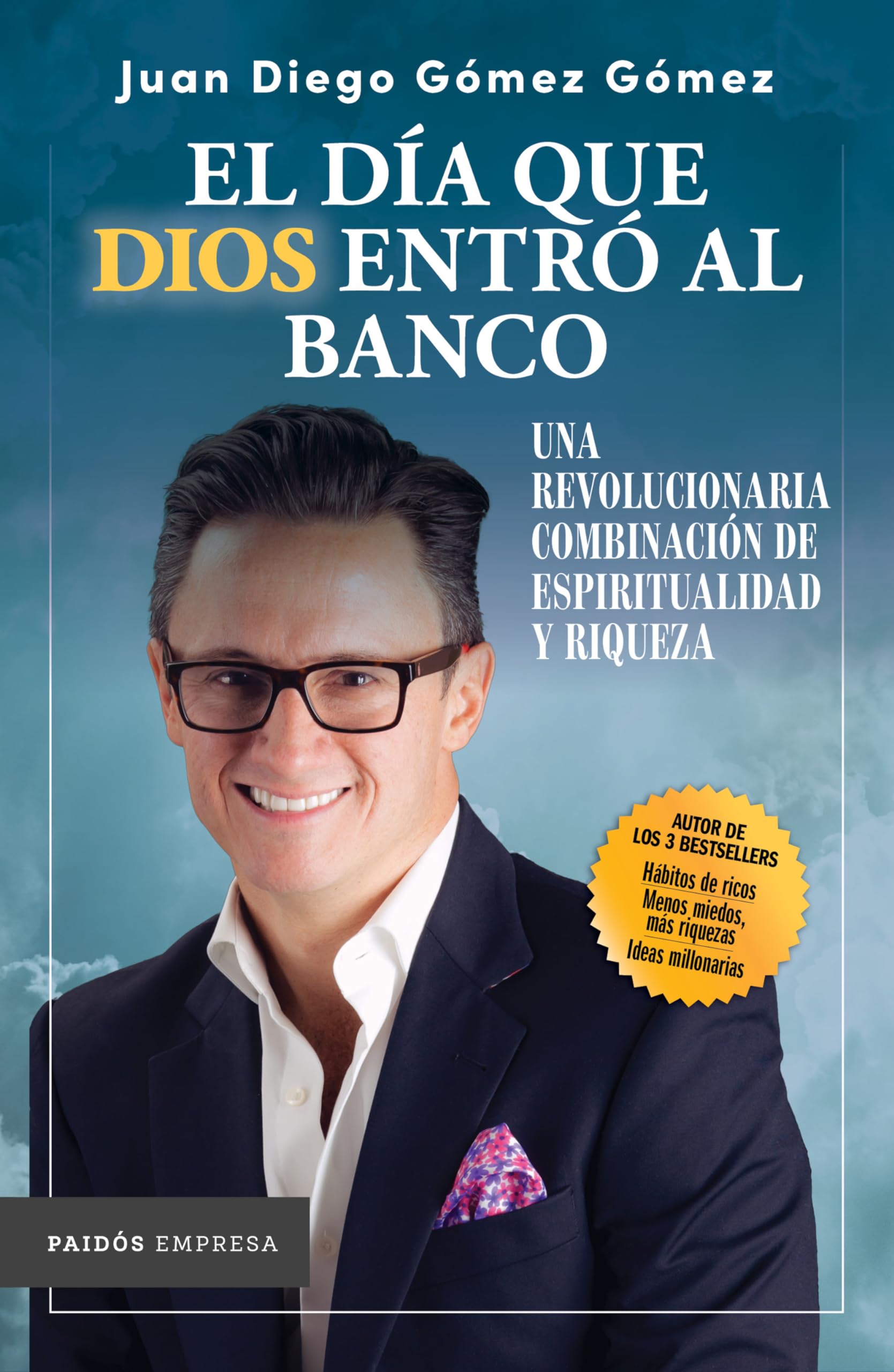 El día que Dios entró al banco: Una Revolucionaria Combinacion De Espiritualidad Y Riqueza Business, Finance & Career