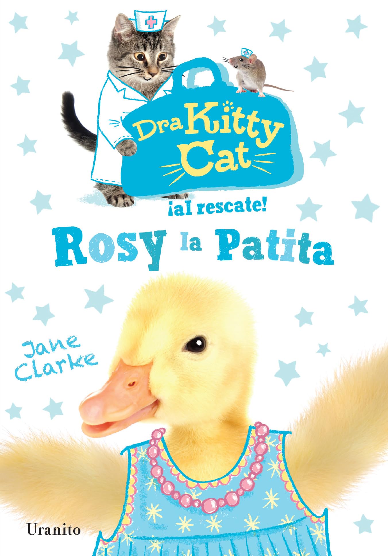 Dra Kitty Cat. Rosy La Patita (Dra Kitty Cat / Dr. Kitty Cat) Novels & Short Stories
