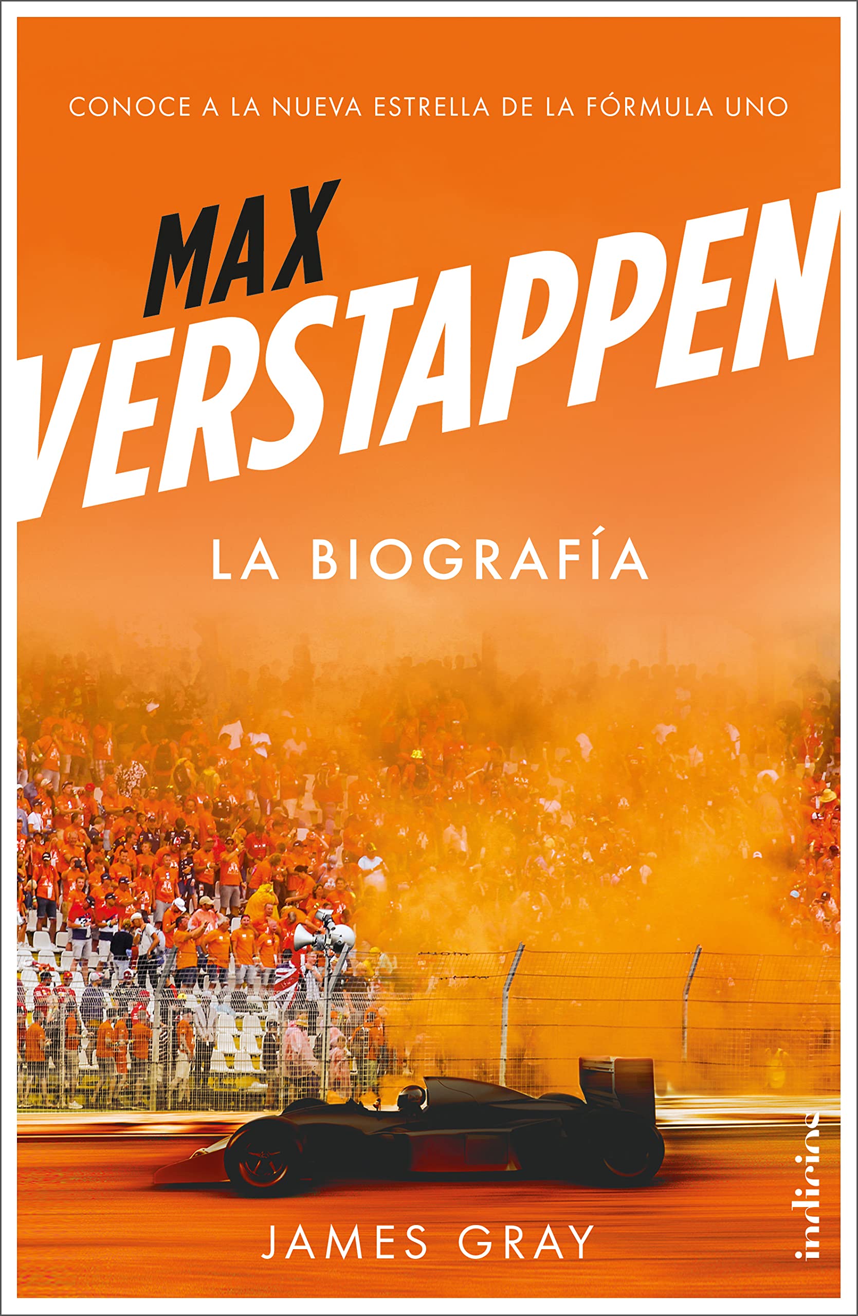 Max Verstappen. La biografía: Conoce a la nueva estrella de la Fórmula uno book