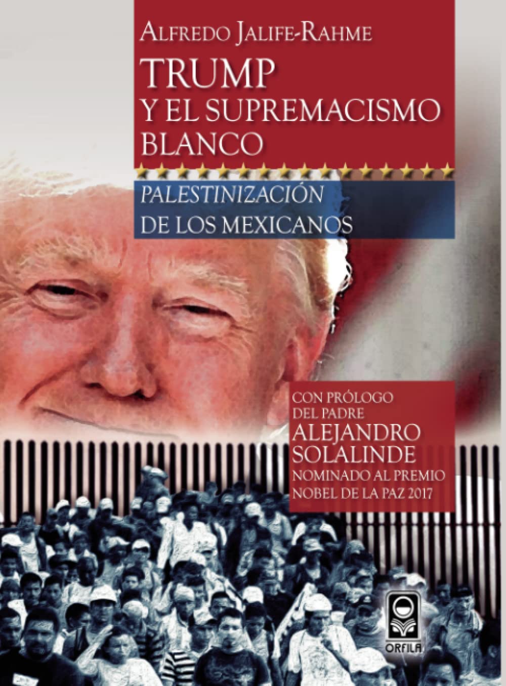 Trump y el supremacismo blanco: Palestinización de los mexicanos Social Sciences
