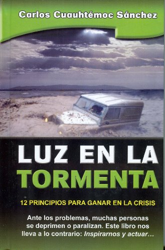 Luz en la Tormenta: 12 Principios Para Ganar en la Crisis (Sabiduria biblica no religiosa/ Biblical Wisdom Nonreligious) Business, Finance & Career