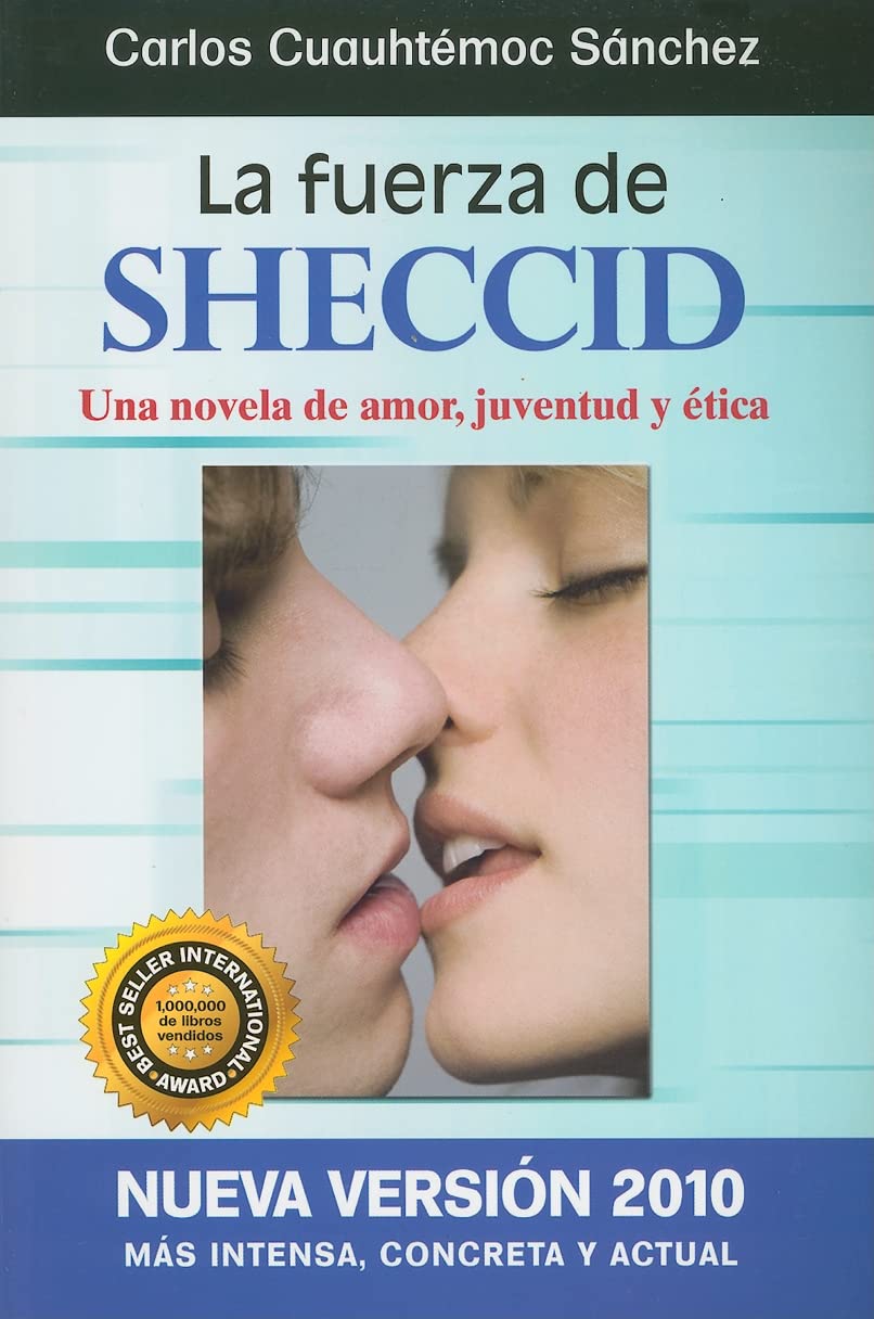 La Fuerza de Sheccid: Una Novela de Amor, Juventud y Etica Contemporary Romance