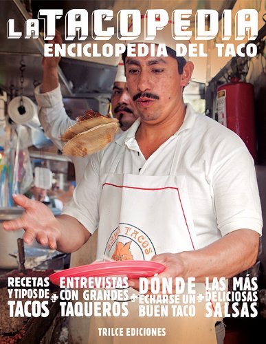 La tacopedia. Enciclopedia del taco (Spanish Edition) Books