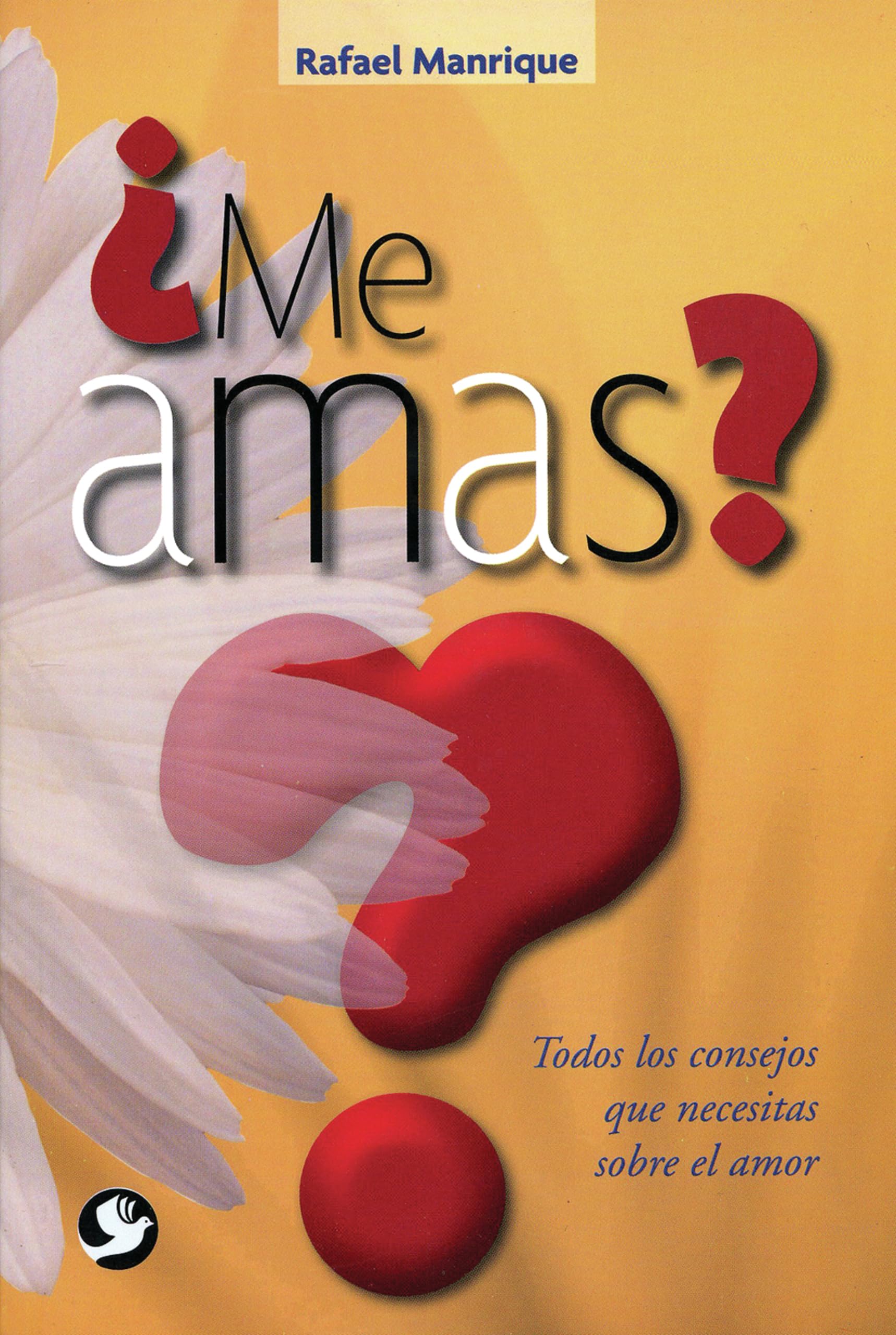 Me Amas?: Todos Los Consejos Que Necesitas Sobre El Amor: Todos los consejos que necesitas sobre el amor / Love Tips Business, Finance & Career