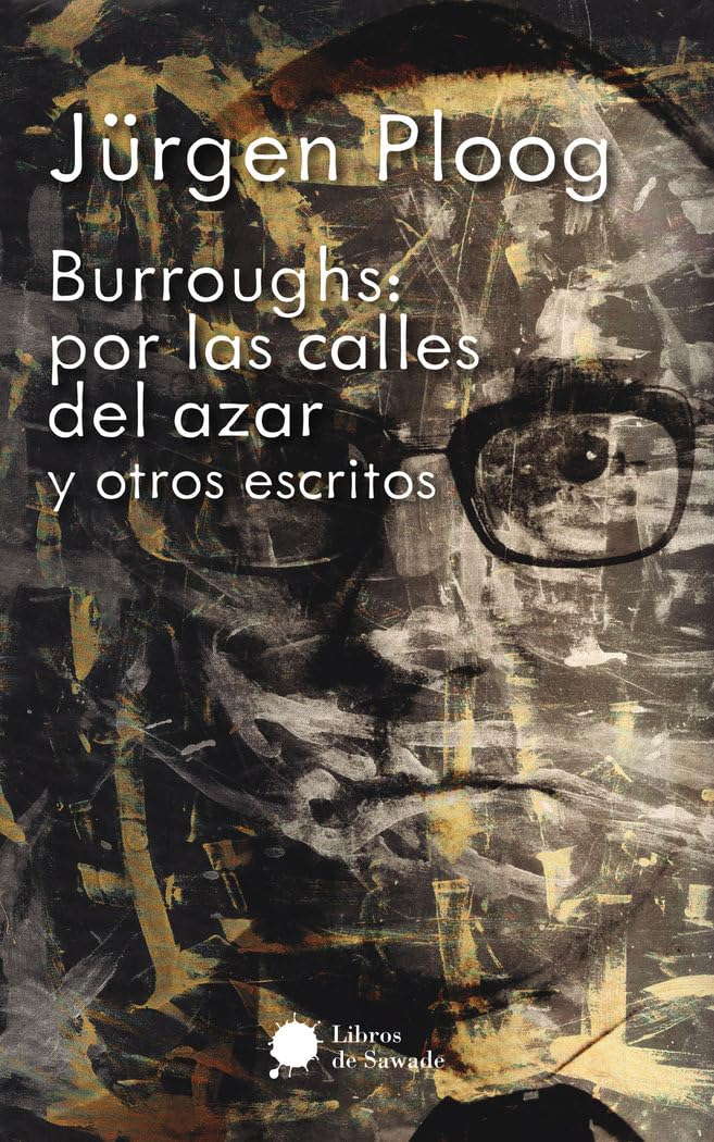Burroughs: por las calles del azar y otros escritos (Herder México) Philosophy