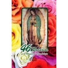 46 Rosarios a La Virgen De Guadalupe Religion & Esotericism
