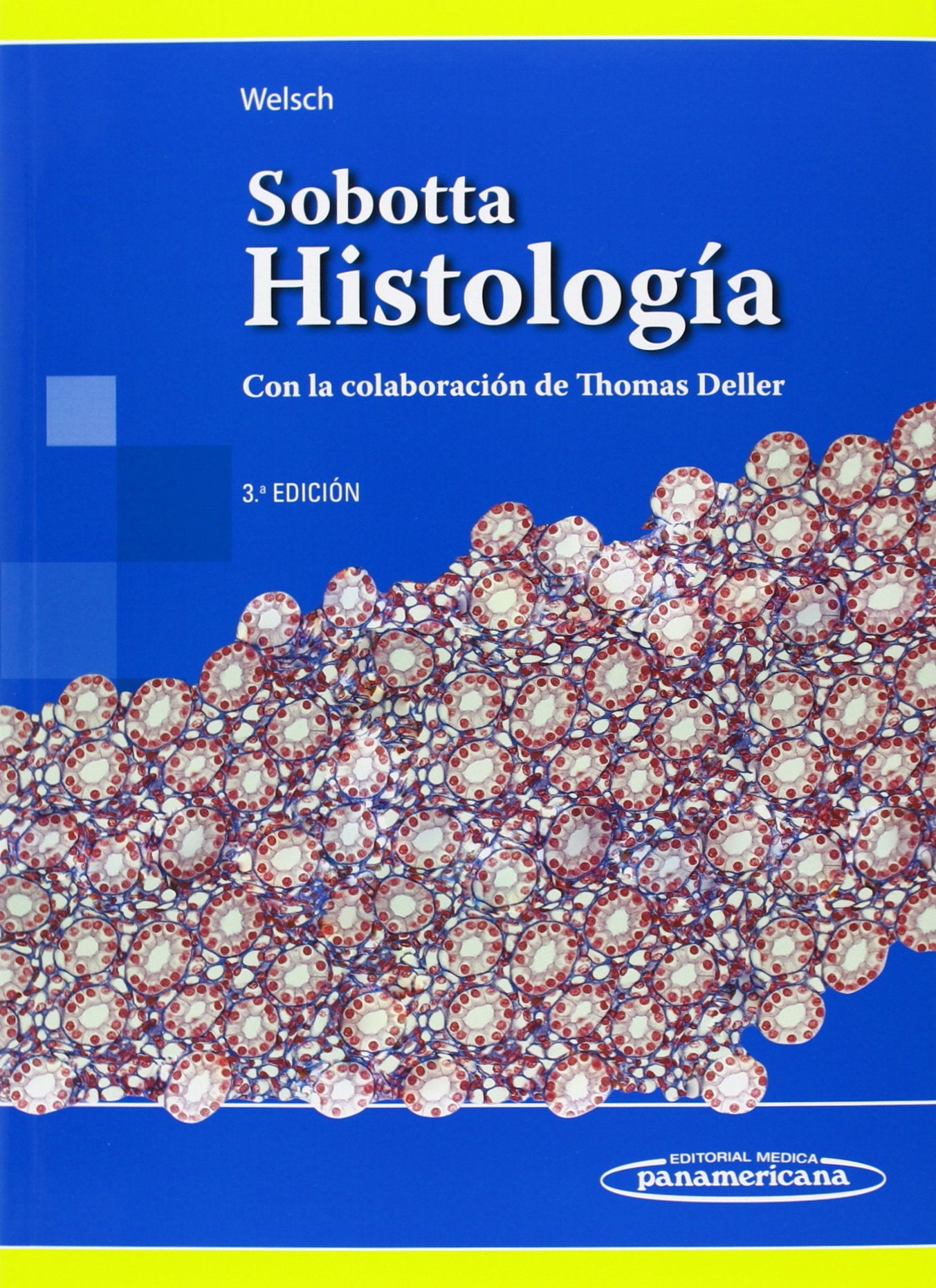 Sobotta. Histología: Con la colaboración de Thomas Deller Medicine