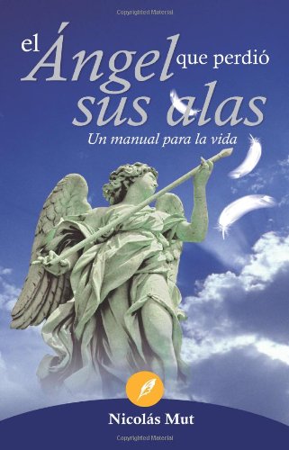 El angel que perdio sus alas / The Angel who Lost his Wings book