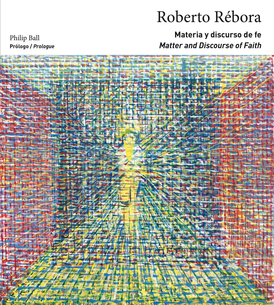 Materia y discurso de fe / Matter and Discourse of Faith: Roberto Rébora (Arte y Fotografía) Film, Art & Culture