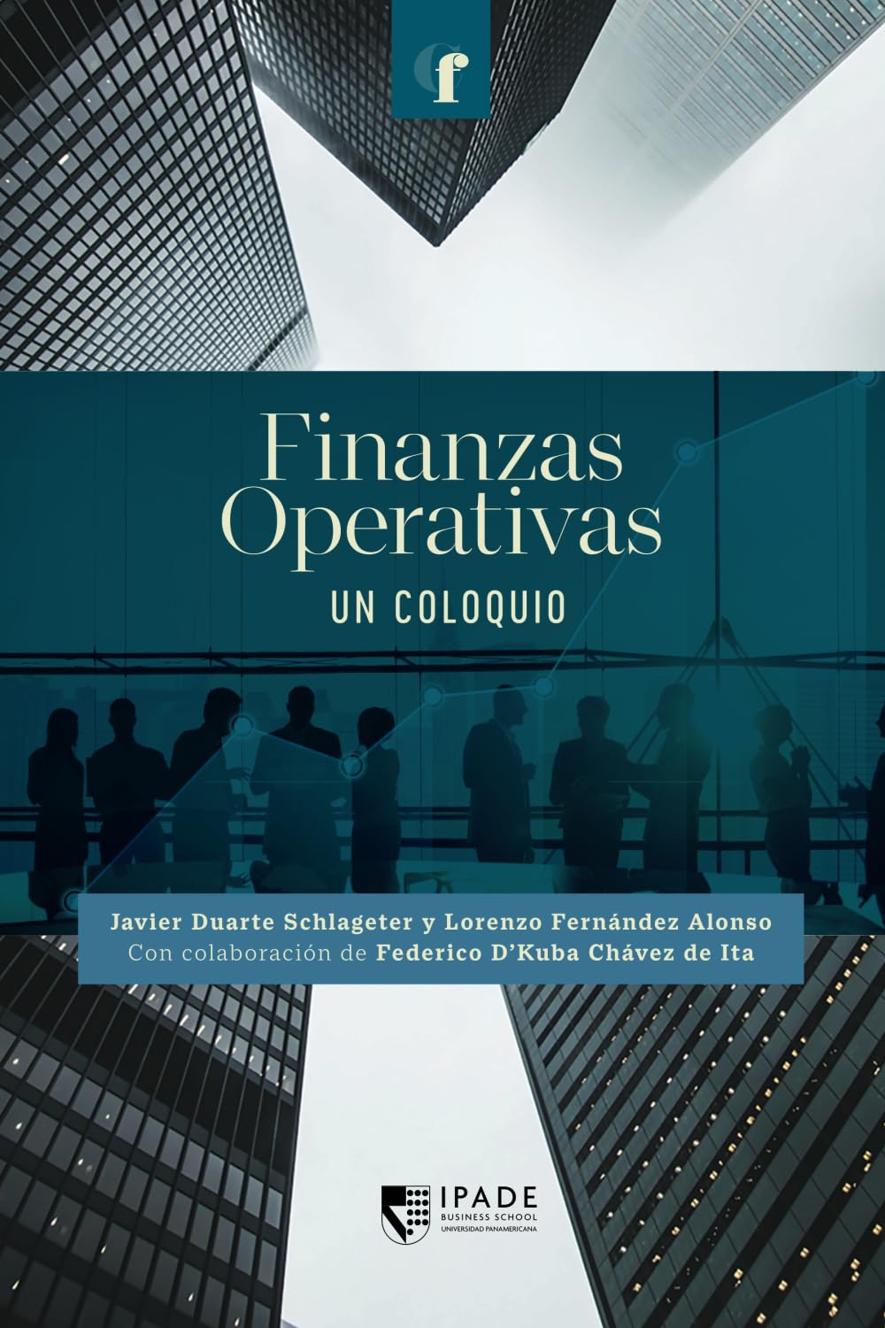 Finanzas operativas: un coloquio (Coloquios Financieros, Band 1) Business, Finance & Career