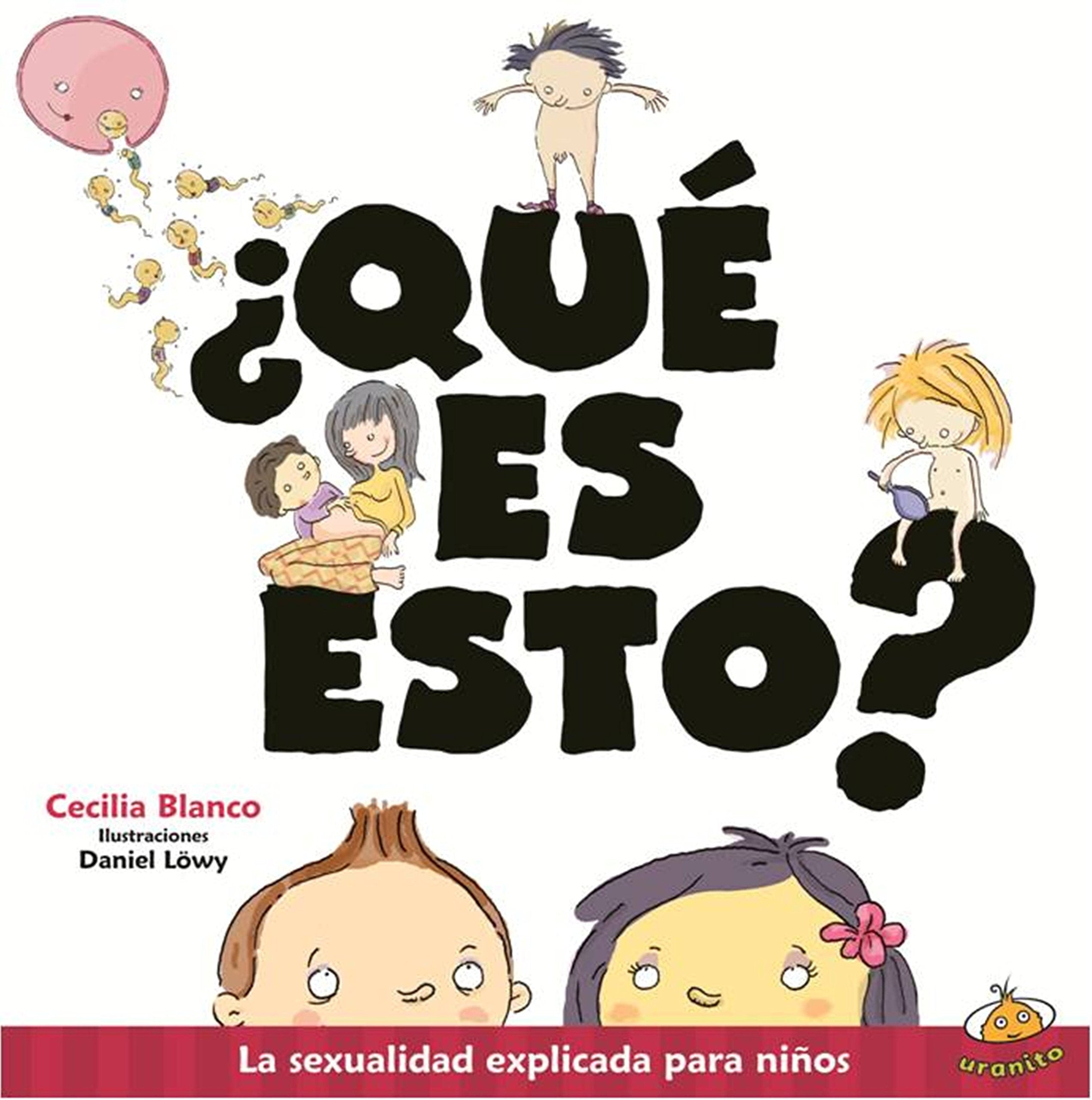 Que Es Esto?: La Sexualidad Explicada Para Ninos Non-fiction